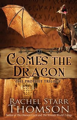 Comes the Dragon by Thomson, Rachel Starr