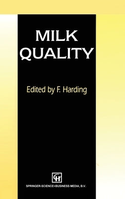 Milk Quality, First Edition by Harding, F.