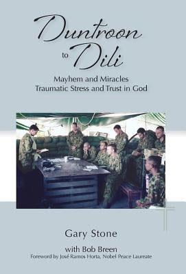 Duntroon to Dili by Stone, Gary