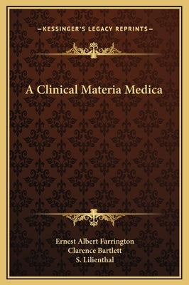 A Clinical Materia Medica by Farrington, Ernest Albert