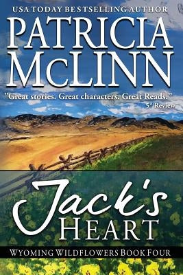 Jack's Heart: Wyoming Wildflowers, Book 6 by McLinn, Patricia