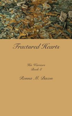 Fractured Hearts by Bacon, Ronna M.