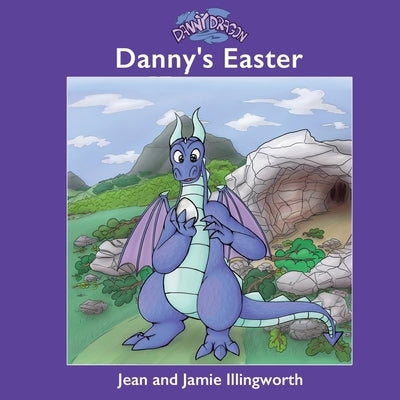 Danny Dragon: Danny's Easter by Illingworth, Jean