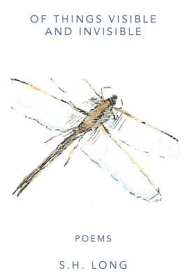 Of Things Visible and Invisible: "Poems" by Long, S. H.