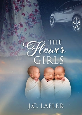 The Flower Girls by Lafler, J. C.