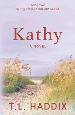 Kathy: A Women's Fiction Romance by Haddix, T. L.