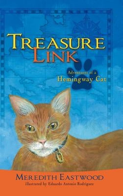 Treasure Link: Adventures of a Hemingway Cat by Eastwood, Meredith