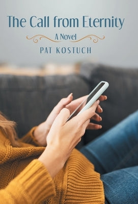 The Call from Eternity by Kostuch, Pat