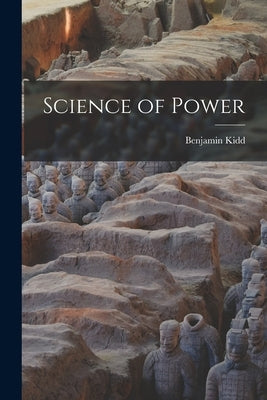 Science of Power by Kidd, Benjamin