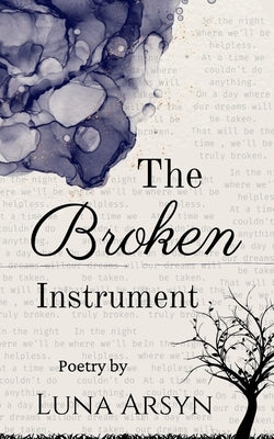 The Broken Instrument by Arsyn, Luna