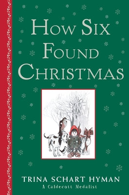 How Six Found Christmas by Hyman, Trina Schart