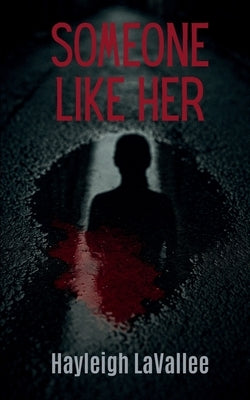 Someone Like Her by Lavallee, Hayleigh