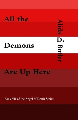 All the Demons Are Up Here by Butler, Alida D.