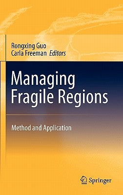 Managing Fragile Regions: Method and Application by Guo, Rongxing