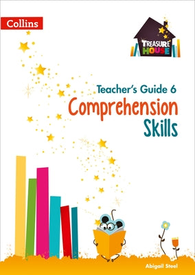Treasure House - Comprehension Teacher Guide 6 by Collins Uk