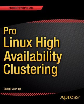 Pro Linux High Availability Clustering by Van Vugt, Sander
