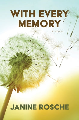 With Every Memory by Rosche, Janine