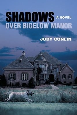 Shadows Over Bigelow Manor by Conlin, Judy