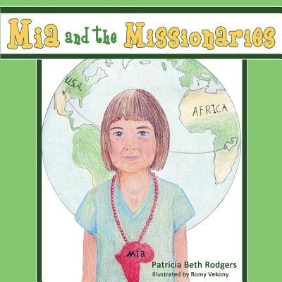 Mia and the Missionaries by Kramer, Patricia Beth