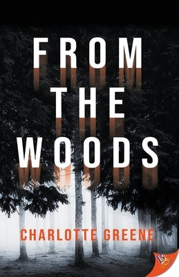 From the Woods by Greene, Charlotte