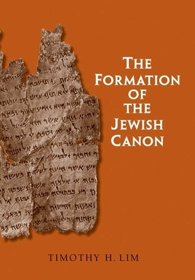 Formation of the Jewish Canon by Lim, Timothy H.