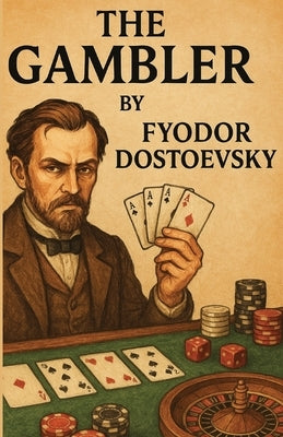 The Gambler(Illustrated) by Dostoevsky, Fyodor