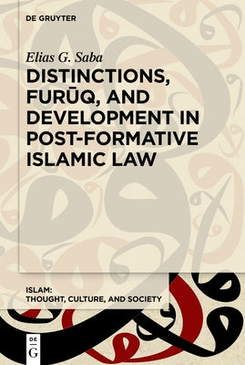 Harmonizing Similarities: A History of Distinctions Literature in Islamic Law by Saba, Elias G.