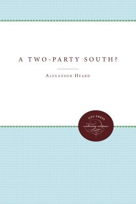 A Two-Party South? by Heard, Alexander