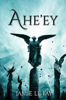 Ahe'ey by Le Fay, Jamie