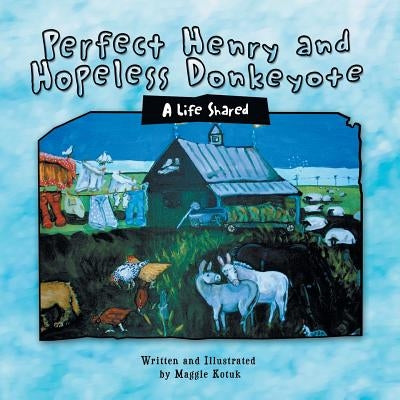 Henry and Donkeyote: The Tails by Kotuk, Maggie