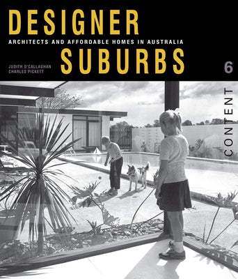 Designer Suburbs: Architects and Affordable Homes in Australia by O'Callaghan, Judith