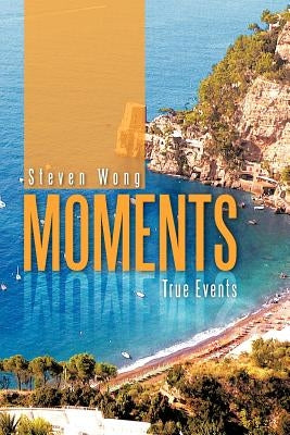 Moments by Wong, Steven