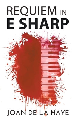 Requiem in E Sharp by Haye, Joan de la