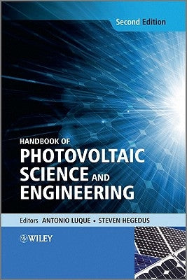Handbook of Photovoltaic Science and Engineering by Luque, Antonio