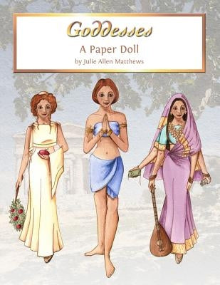 Goddess Paper Dolls by Matthews, Julie
