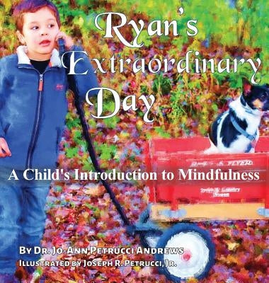Ryan's Extraordinary Day by Andrews, Jo-Ann Petrucci