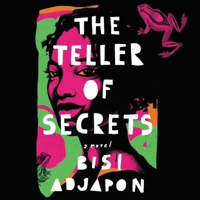 The Teller of Secrets by Adjapon, Bisi