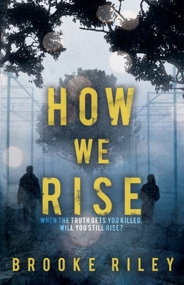 How We Rise by Riley, Brooke
