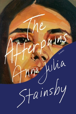 The Afterpains by Stainsby, Anna Julia