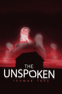 The Unspoken by Fahy, Thomas