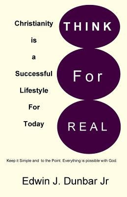 Think for Real by Dunbar Jr, Edwin J.
