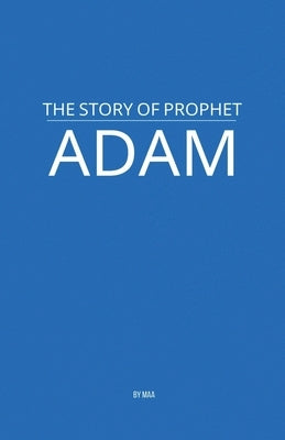 The Story of Prophet Adam by Maa