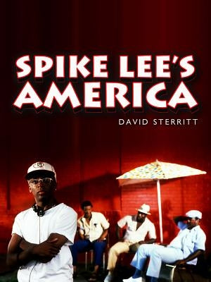 Spike Lee's America by Sterritt, David