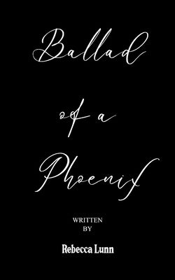 Ballad of a Phoenix by Lunn, Rebecca