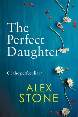 The Perfect Daughter by Stone, Alex