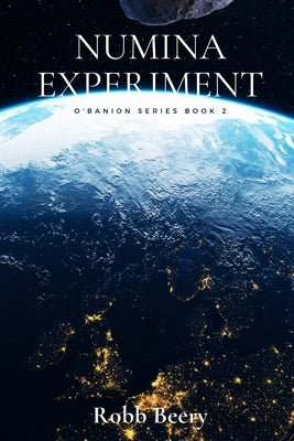 Numina Experiment: O'Banion Series Book 2 by Beery, Robb