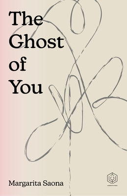 The Ghost of You by Saona, Margarita
