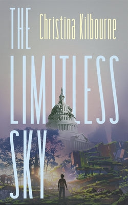 The Limitless Sky by Kilbourne, Christina