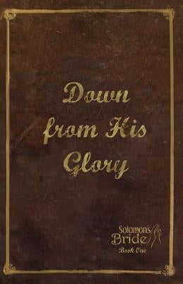 Down From His Glory: Limited Edition by Aho, Mark