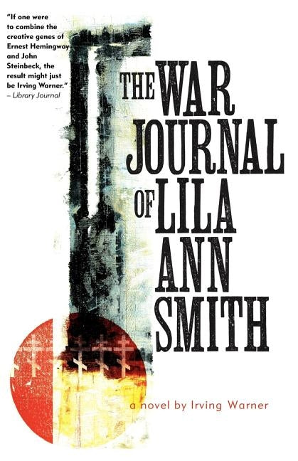 The War Journal of Lila Ann Smith by Warner, Irving